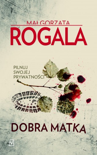 Małgorzata Rogala "Dobra matka"